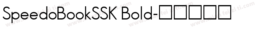 SpeedoBookSSK Bold字体转换